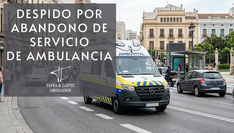 DESPIDO-POR-ABANDONO-DE-SERVICIO-DE-AMBULANCIA