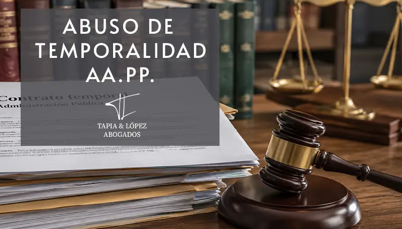 El Tribunal Supremo fija criterio frente al abuso de la temporalidad en las Administraciones Públicas